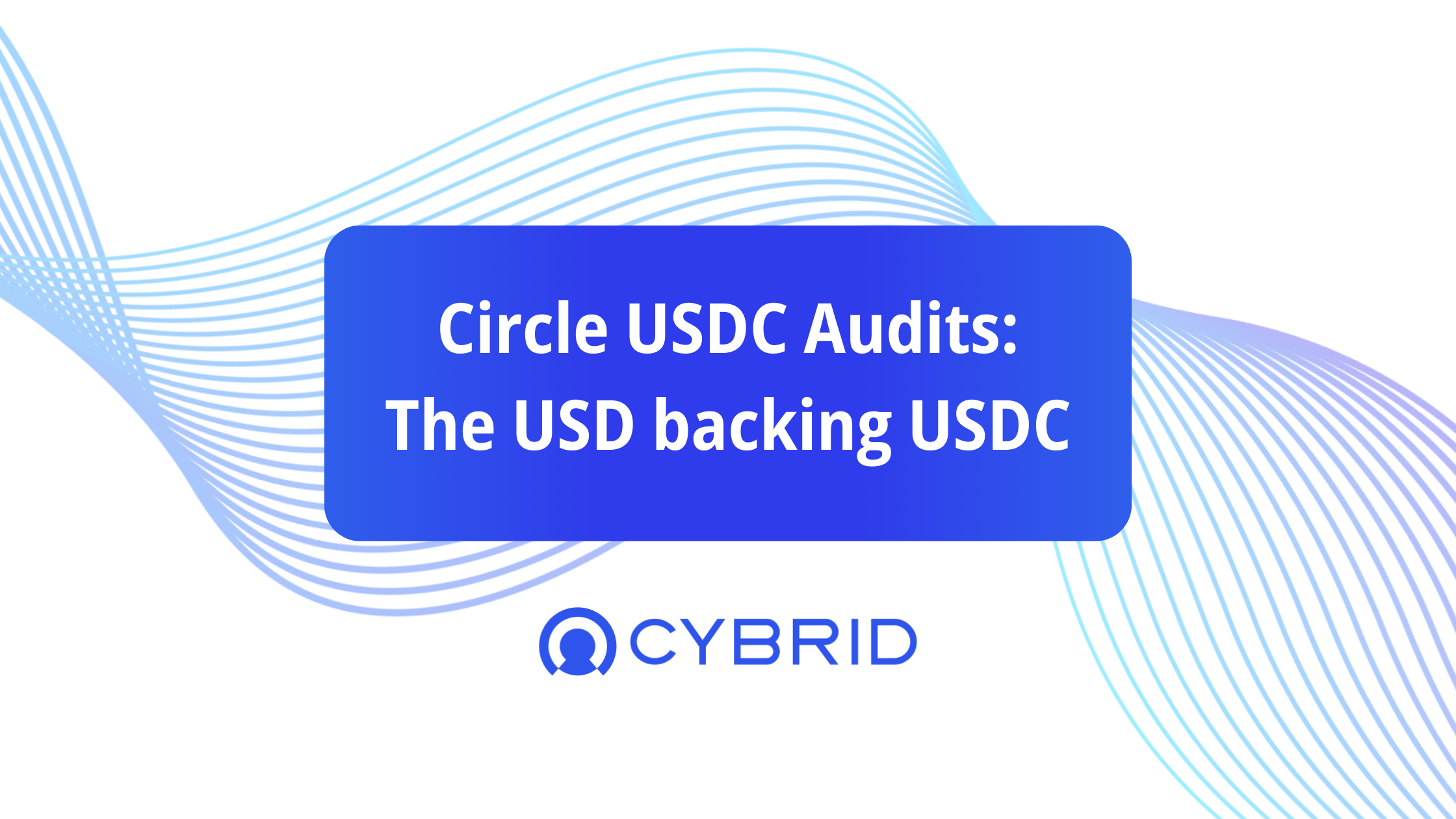 Is USDC backed by USD? Learn about Circle's USDC Audits